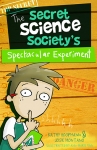 The Secret Science Society’s Spectacular Experiment